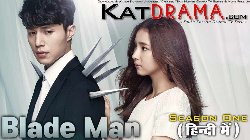 Download Blade Man (2014) In Hindi 480p & 720p HDRip (Korean: 아이언맨; RR: Aieon Maen) Korean Drama Hindi Dubbed] ) [ Blade Man Season 1 All Episodes] Free Download on Katmoviehd & KatDramaHD.com