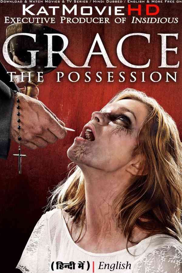 Download Grace: The Possession (2014) WEB-DL 2160p HDR Dolby Vision 720p & 480p Dual Audio [Hindi& English] Grace: The Possession Full Movie On KatMovieHD
