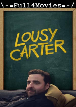 Lousy Carter (2024) 1080p | 720p | 480p WEB-HDRip [English (DD5.1)]