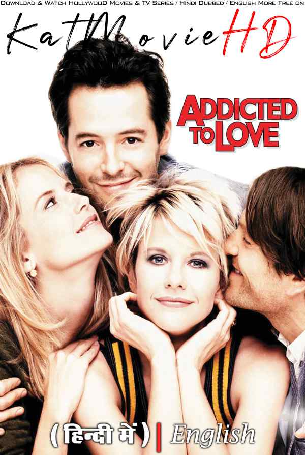 Addicted to Love (1997) Hindi Dubbed (ORG) & English [Dual Audio] BluRay 1080p 720p 480p HD [Full Movie]