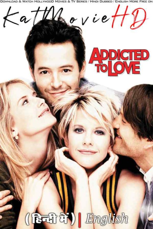 Addicted-to-Love-1997-Full-Movie-Hindi-Dubbed.jpg