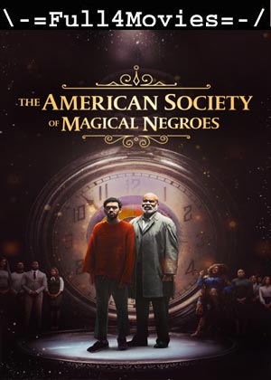 The American Society of Magical Negroes (2024) 1080p | 720p | 480p WEB-HDRip [English (DD5.1)]