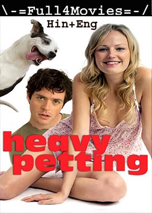 Heavy Petting (2007) 720p | 480p BluRay [Hindi ORG (DD2.0) + English]