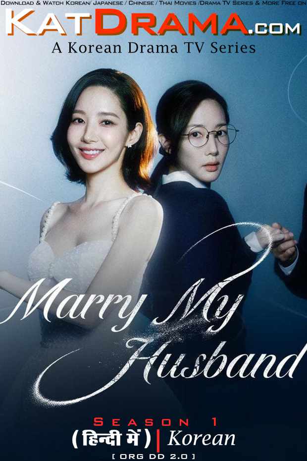 Marry My Husband (2024) Hindi Dubbed (ORG) & Korean [Dual Audio] WEB-DL 1080p 720p 480p HD [K-Drama Series] – Season 1 All Episodes