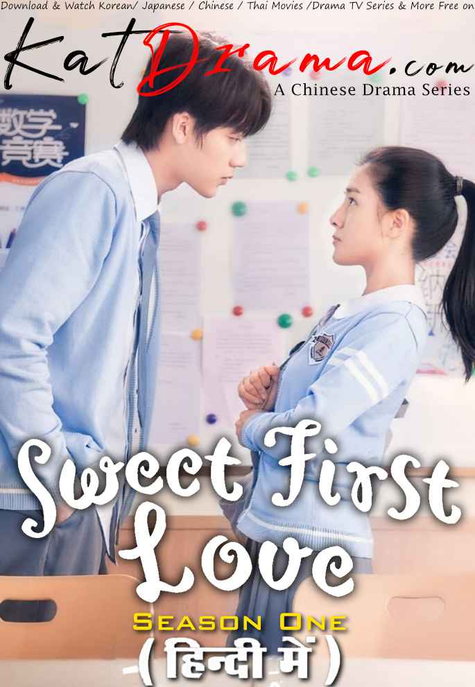 Sweet First Love (2020) Hindi Dubbed (ORG) WEBRip 1080p 720p 480p HD (C-Drama TV Series) – Season 1 Episode 1 Added !