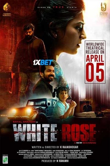 White Rose (2024) HDCAM [Tamil (Voice Over)] 720p & 480p HD Online Stream | Full Movie