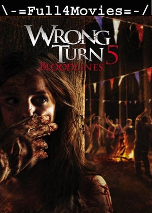 Wrong Turn 5 (2012) 1080p | 720p | 480p BluRay [English (DD5.1)]
