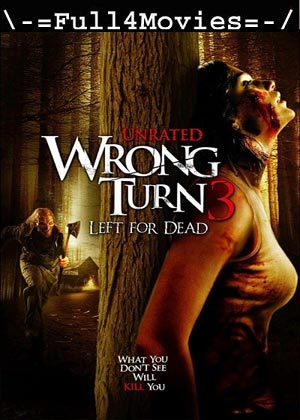 Wrong Turn 3 Left for Dead (2009) 1080p | 720p | 480p BluRay [English (DD5.1)]