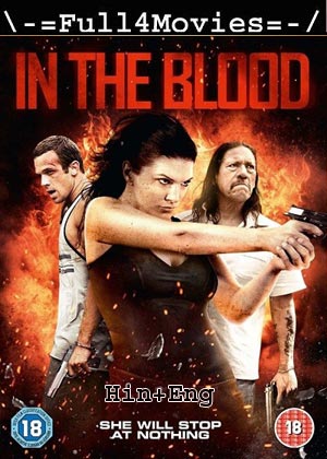 In the Blood (2014) 720p | 480p BluRay [Hindi ORG (DD2.0) + English]