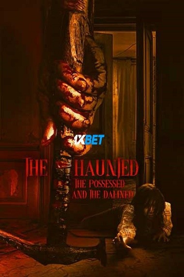 The Haunted the Possessed and the Damned (2024) WEB-HD [Hindi (Voice Over)] 720p & 480p HD Online Stream | Full Movie