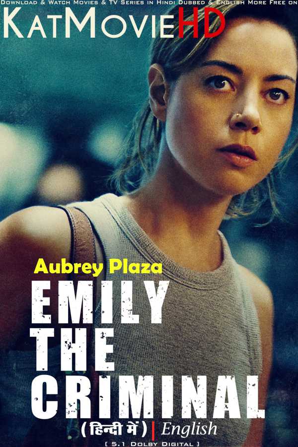 Emily the Criminal (2022) Hindi Dubbed (DD 5.1) & English [Dual Audio] BluRay 1080p 720p 480p [Full Movie]