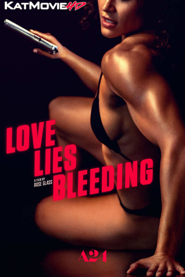 Download Love Lies Bleeding (2024) WEB-DL 720p & 480p Dual Audio [Hindi Dub English] Watch Love Lies Bleeding Full Movie Online On KatMovieHD