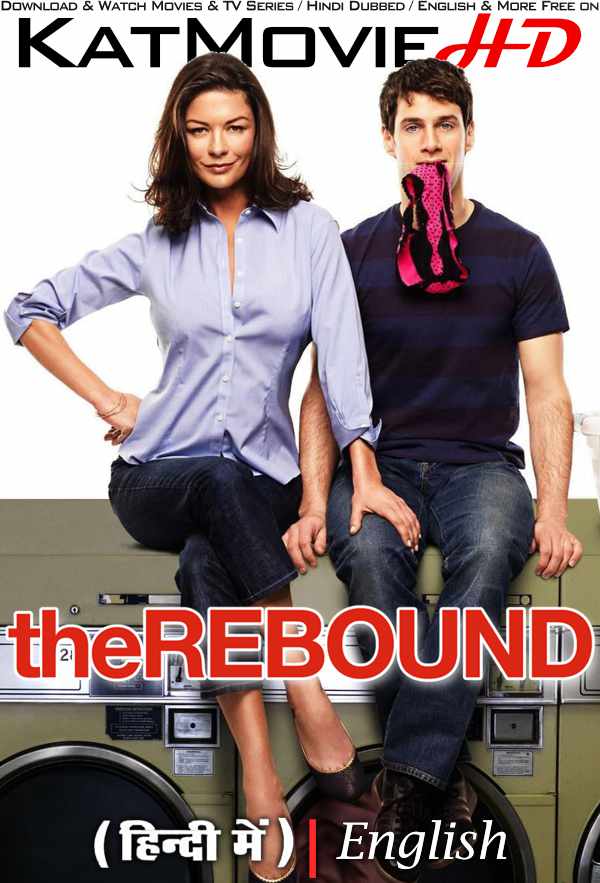 Download The Rebound (2009) BluRay 720p & 480p Dual Audio [Hindi Dub ENGLISH] Watch The Rebound Full Movie Online On KatMovieHD