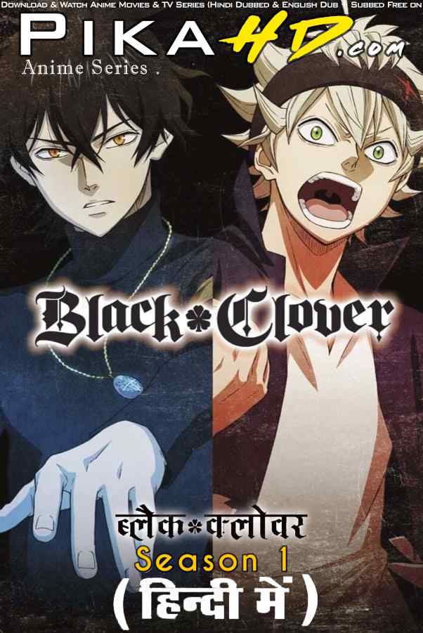 Black Clover (Season 1) Hindi Dubbed (ORG) [Triple Audio] WEB-DL 1080p 720p 480p HD [2017–2021 Anime Series] [Episode 01 Added !]