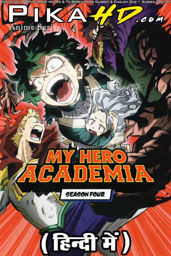 Download My Hero Academia (Season 4) Hindi (ORG) [Dual Audio] All Episodes | WEB-DL 1080p 720p 480p HD [My Hero Academia 2016– Anime Series] Watch Online or Free on KatMovieHD & PikaHD.com .