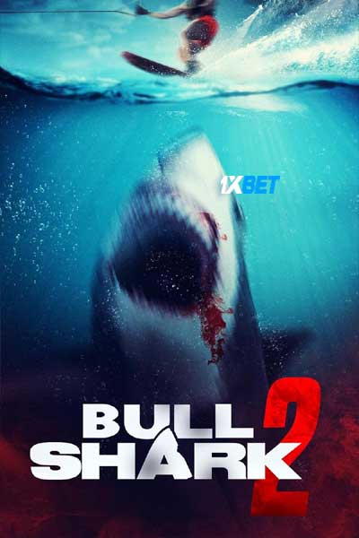 Bull Shark 2 (2024) WEB-HD [Hindi (Voice Over)] 720p & 480p HD Online Stream | Full Movie