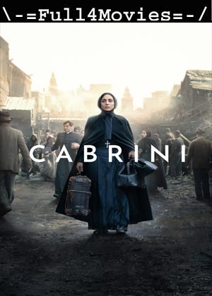 Cabrini (2024) 1080p | 720p | 480p WEB-HDRip [English (DD 5.1)]