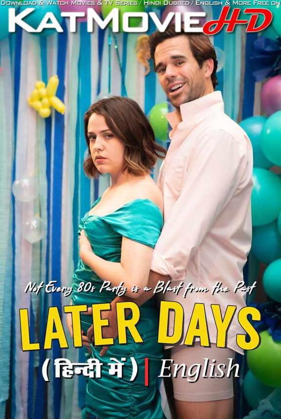 Later Days (2021) Hindi Dubbed (ORG) & English [Dual Audio] WEB-DL 1080p 720p 480p HD [Full Movie]