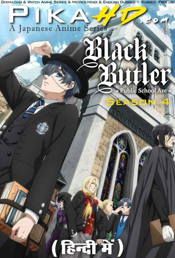 Black Butler: Public School Arc (Season 4) Hindi Dubbed (ORG) & English + Japanese [Triple Audio] WEB-DL 1080p 720p 480p HD [2024 Anime Series] [All Episode]