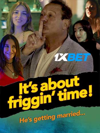 It’s about friggin’ time! 2023 Hindi (MULTI AUDIO) 720p WEB-HD (Voice Over) X264