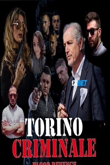 Torino Criminale Blood Revenge (2023) WEB-HD [Hindi (Voice Over)] 720p & 480p HD Online Stream | Full Movie