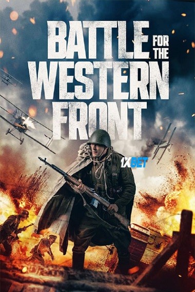 Battle For The Western Front (2022) HDCAM [Hindi (Voice Over)] 720p & 480p HD Online Stream | Full Movie