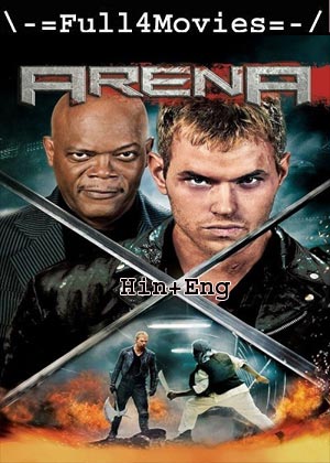 Arena (2011) 720p | 480p BluRay [Hindi ORG (DD2.0) + English]