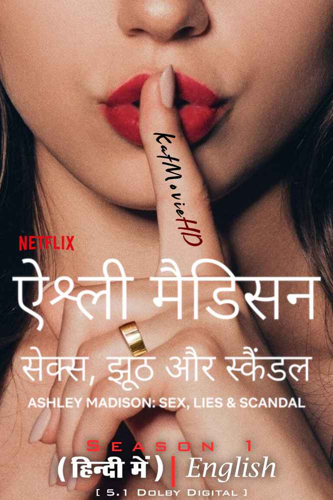 Ashley Madison: Sex, Lies & Scandal (2024) Hindi Dubbed & English [Dual-Audio] WEB-DL 1080p 720p 480p HD [Season 1 – Mini Series]