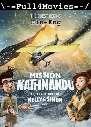 Mission Kathmandu: The Adventures of Nelly & Simon (2017) 720p | 480p WEB-HDRip [Hindi ORG (DD2.0) + English]