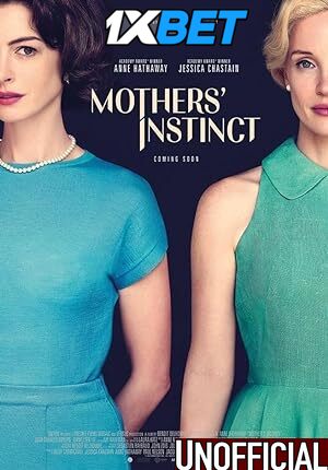Mothers’ Instinct (2024) [Full Movie] Hindi Dubbed (Unofficial) [CAMRip 720p & 480p] – 1XBET