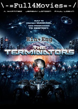 The Terminators (2009) 720p | 480p WEB-HDRip [Hindi ORG (DD2.0) + English]