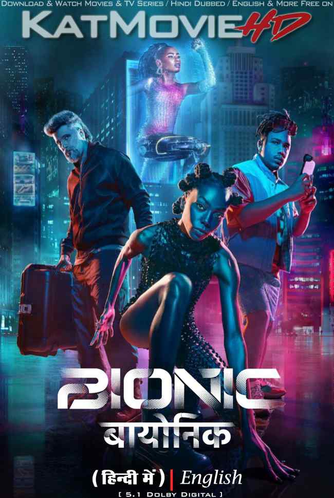 Download Bionic (2024) WEB-DL 720p & 480p Dual Audio [Hindi Dubbed – English] Bionic Full Movie On KatMovieHD