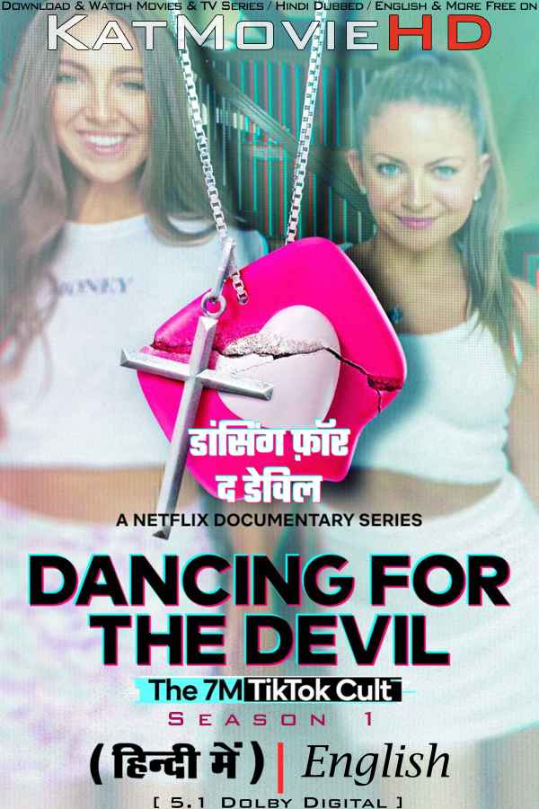 Dancing for the Devil: The 7M TikTok Cult (Season 1) Hindi Dubbed (DD 5.1) & English [Dual Audio] All Episodes | WEB-DL 1080p 720p 480p HD [2024 Netflix Series]