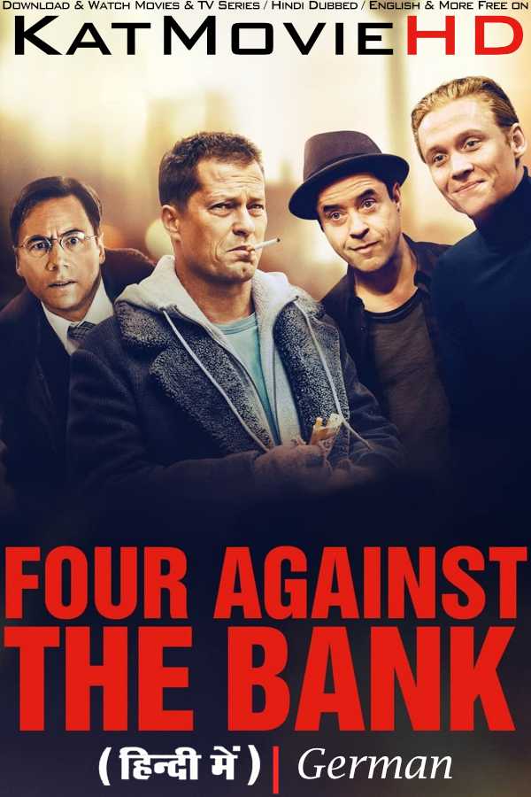 Four Against The Bank (2016) Hindi Dubbed (ORG) & German [Dual Audio] BluRay 1080p  720p 480p HD [Vier gegen die Bank Full Movie]