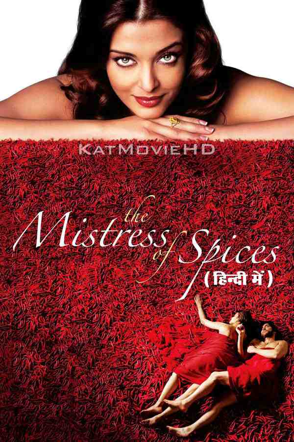 The Mistress of Spices (2006) Hindi Dubbed (ORG) & English [Dual Audio] WEB-DL 1080p  720p 480p HD [Full Movie]