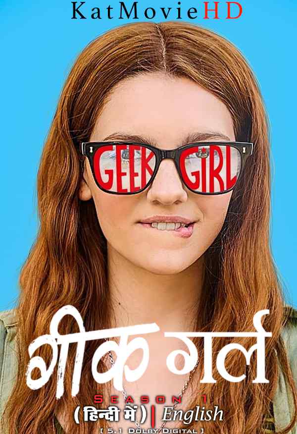 Download Geek Girl (Season 1) Hindi (ORG) [Dual Audio] All Episodes | WEB-DL 1080p 720p 480p HD [Geek Girl 2024 Netflix Series] Watch Online or Free on KatMovieHD