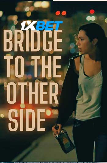 Bridge to the Other Side 2022 Hindi (MULTI AUDIO) 720p WEB-HD (Voice Over) X264