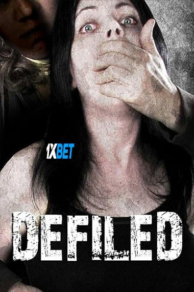 Defiled (2023) WEB-HD (MULTI AUDIO) [Bengali (Voice Over)] 720p & 480p HD Online Stream | Full Movie