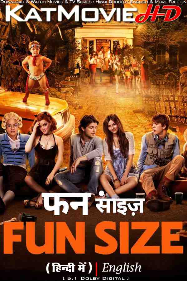 Download Fun Size (2012) BluRay 720p & 480p Dual Audio [Hindi Dub ENGLISH] Watch Fun Size Full Movie Online On KatMovieHD