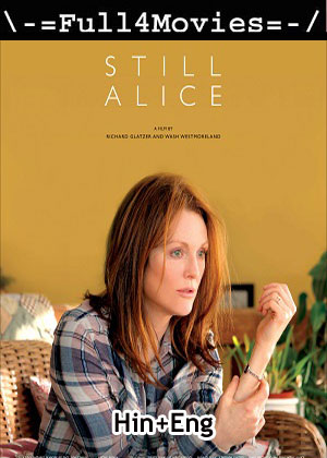 Still Alice (2014) 1080p | 720p | 480p BluRay [Hindi (ORG) + English (DD 5.1)]