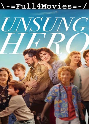 Unsung Hero (2024) 1080p | 720p | 480p WEB-HDRip [English (DD 5.1)]