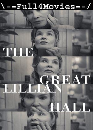 The Great Lillian Hall (2024) 1080p | 720p | 480p WEB-HDRip [English (DD 5.1)]