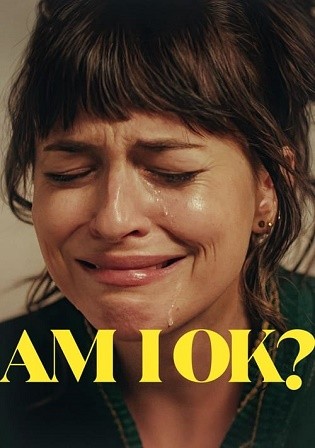 Am I OK 2024 WEB-DL English Full Movie Download 720p 480p