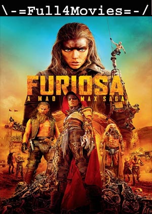 Furiosa A Mad Max Saga (2024) 1080p | 720p | 480p WEB-HDRip [English (DD 5.1)]