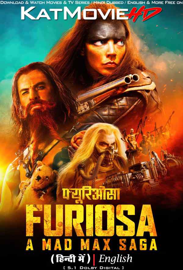 Furiosa: A Mad Max Saga (2024) Hindi Dubbed (ORG DD 5.1) & English [Dual-Audio] WEB-DL 4K-2160p 1080p 720p 480p HD [Full Movie]