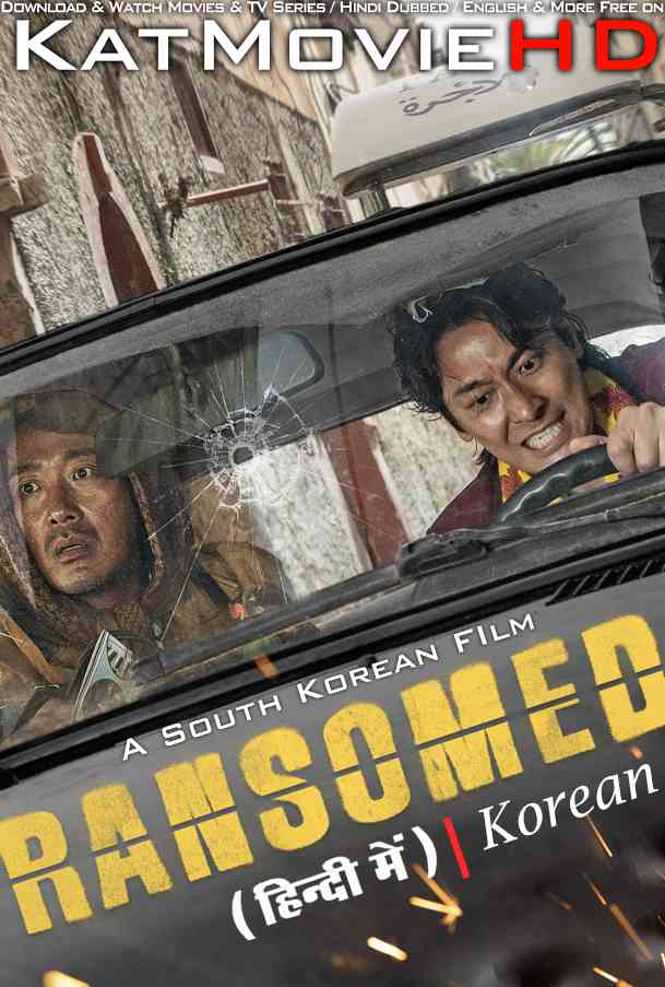 Download Ransomed (2023) BluRay 720p & 480p Dual Audio [Hindi Dub KOREAN] Watch Ransomed Full Movie Online On KatMovieHD