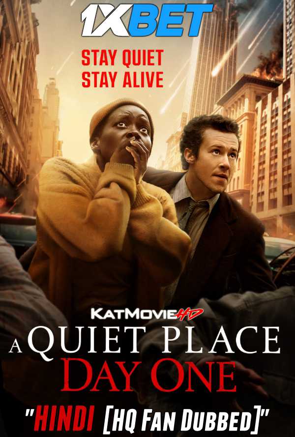 A Quiet Place: Day One (2024) Full Movie in Hindi [HQ Dubbed] CAMRip-V2 1080p 720p 480p – 1XBET