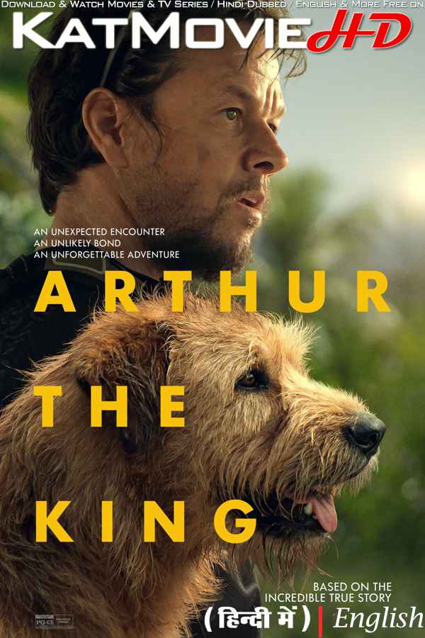 Arthur the King (2024) Hindi Dubbed (ORG) & English [Dual Audio] WEB-DL 1080p 720p 480p [Full Movie]