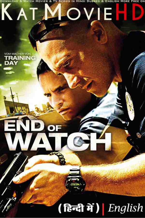 End of Watch (2012) Hindi Dubbed (ORG) & English [Dual Audio] BluRay 1080p 720p 480p [Full Movie]
