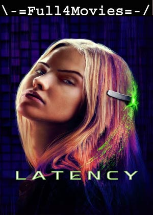 Latency (2024) 1080p | 720p | 480p WEB-HDRip [English (DD 5.1)]